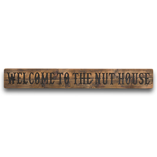 Nut House Rustic Wooden Message Plaque