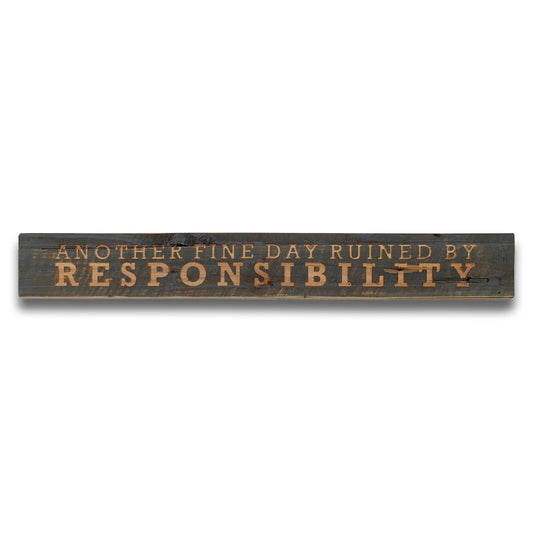 Responsibility Grey Wash Wooden Message Plaque