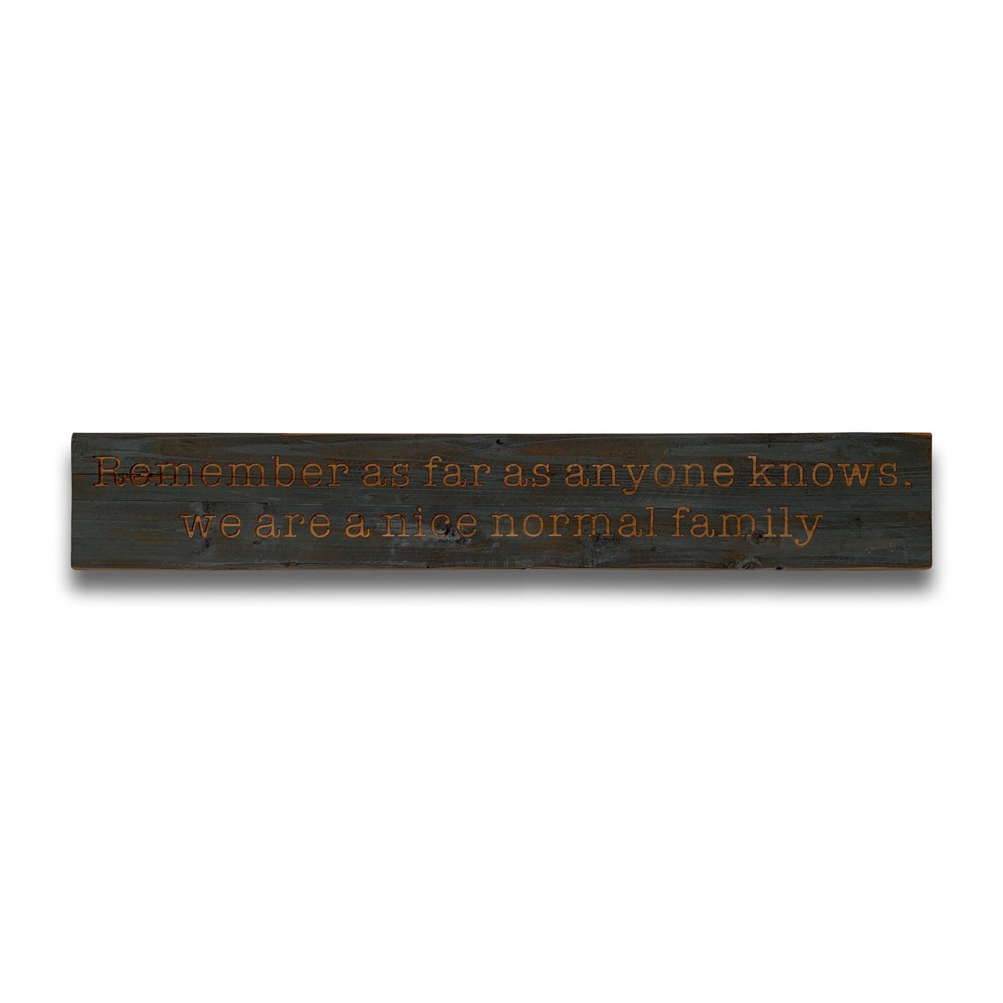 Normal Family Grey Wash Wooden Message Plaque